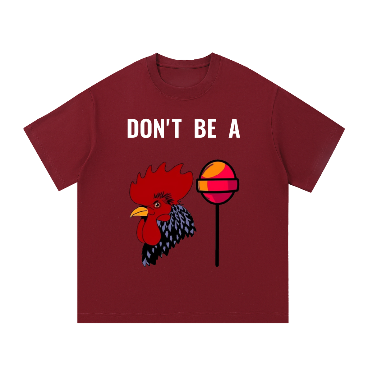 "don't be a c*** sucker" graphic tee