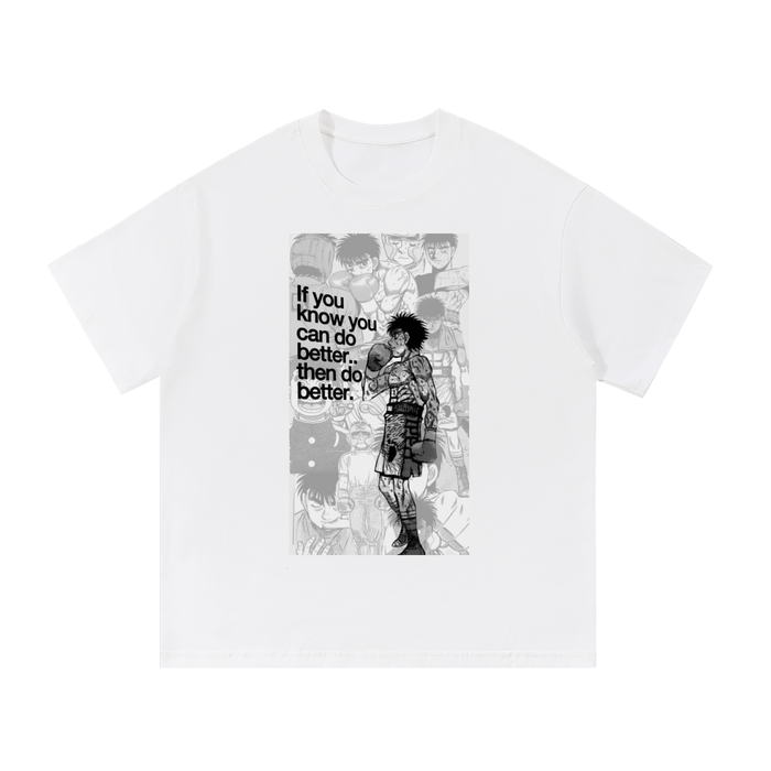 "If you know you can do better.. then do better" haijime no ippo graphic tee