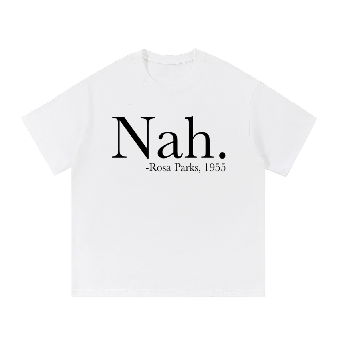 "Nah" - Rosa Parks graphic tee