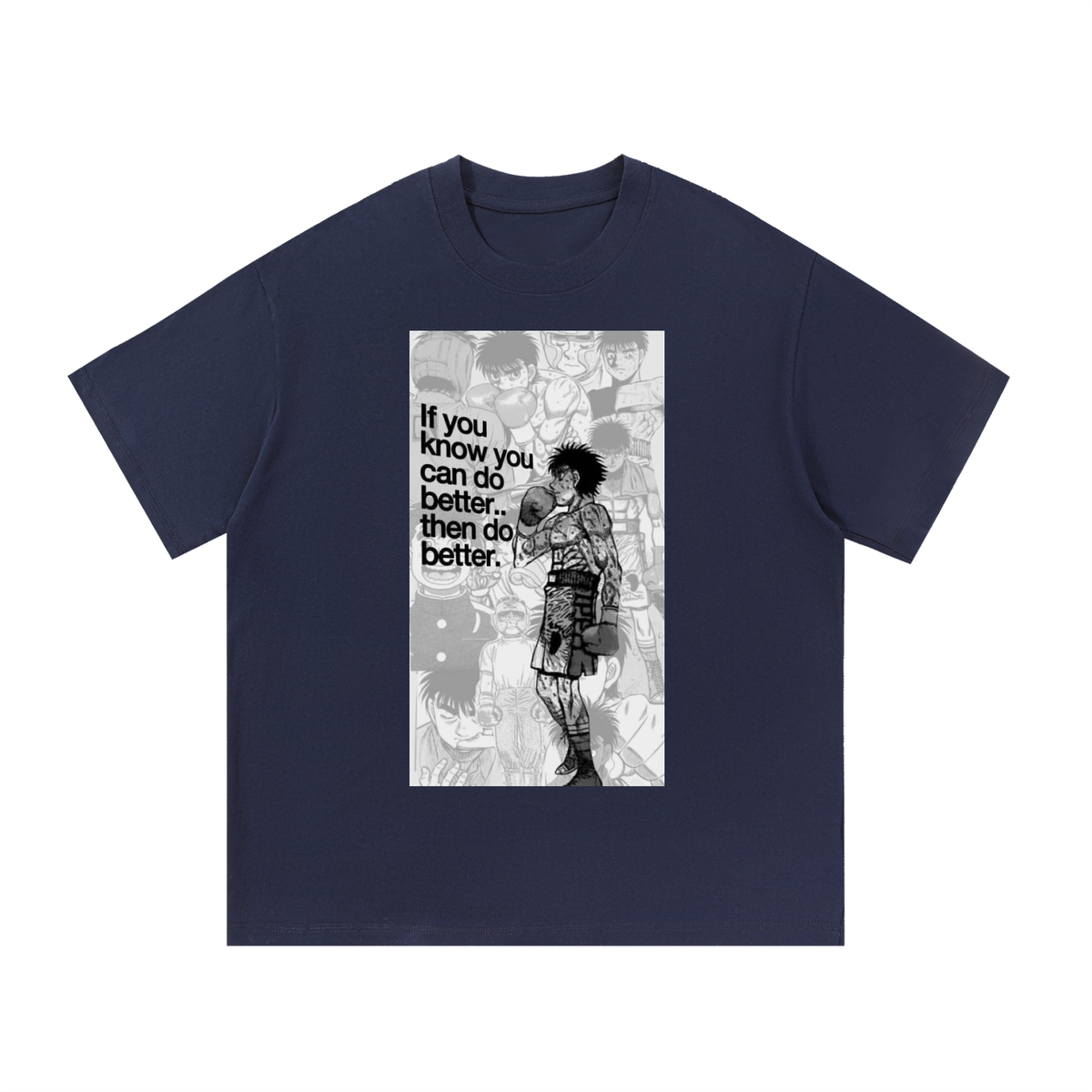 "If you know you can do better.. then do better" haijime no ippo graphic tee
