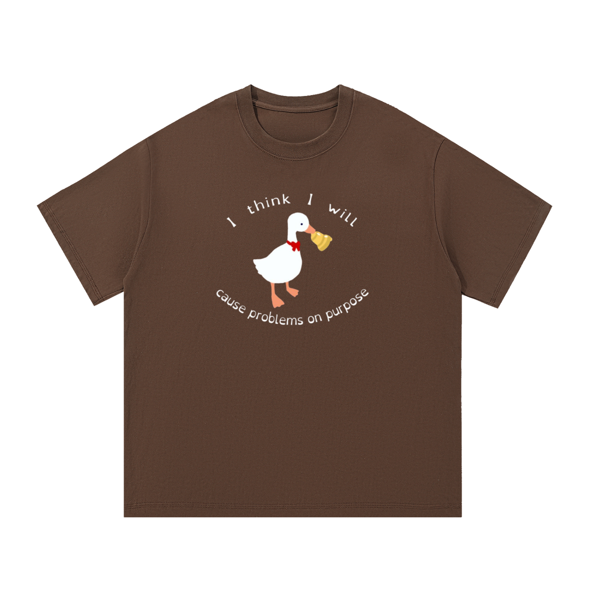 "i think i will cause problems" goose graphic tee
