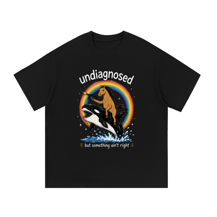 "undiagnosed but something ain't right" graphic tee