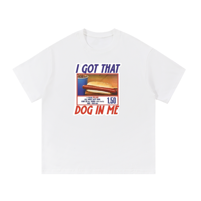 "i got that dog in me" costco graphic tee