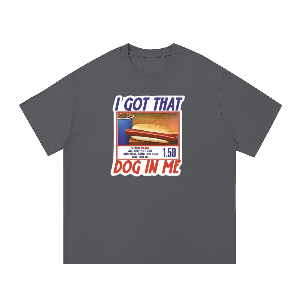 "i got that dog in me" costco graphic tee